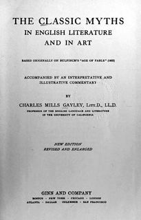 Classic Myths in English Literature (probably Gayley)